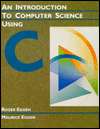 An Introduction to Computer Science Using C, (0534938884), Maurice 