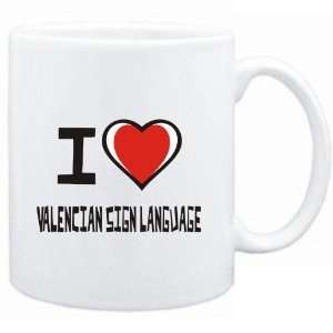  Mug White I love Valencian Sign Language  Languages 