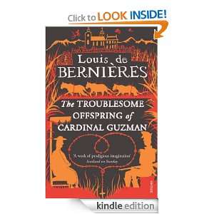 The Troublesome Offspring Of Cardinal Guzman Louis de Bernieres 