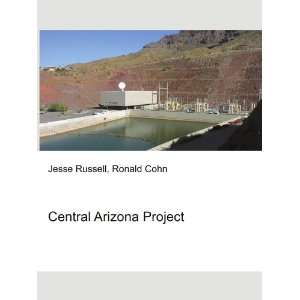  Central Arizona Project Ronald Cohn Jesse Russell Books