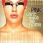 Cant Take Me Home by Pnk (CD, Apr 2000, LaFace)