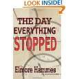   Everything Stopped by Elmore Hammes ( Paperback   Mar. 16, 2012