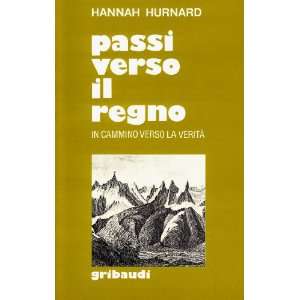   . In cammino verso la verità (9788871522760) Hannah Hurnard Books