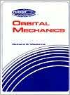 Orbital Mechanics, (0894640100), Richard G. Madonna, Textbooks 