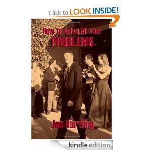 How to Solve All Your Problems Jon Hartling  Kindle Store