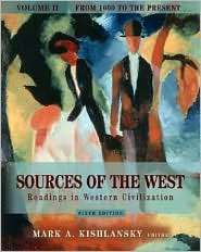 Sources of the West Readings in Western Civilization from 1600 to the 
