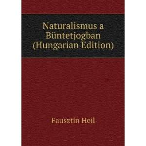   BÃ¼ntetjogban (Hungarian Edition) Fausztin Heil Books