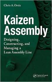 Kaizen Assembly Designing, Constructing and Managing a Lean Assembly 