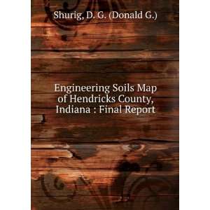   Hendricks County, Indiana  Final Report D. G. (Donald G.) Shurig