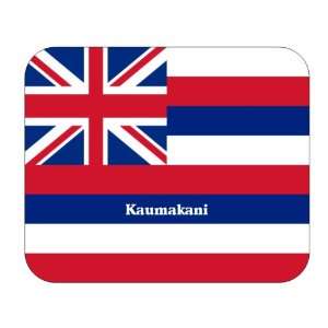  US State Flag   Kaumakani, Hawaii (HI) Mouse Pad 