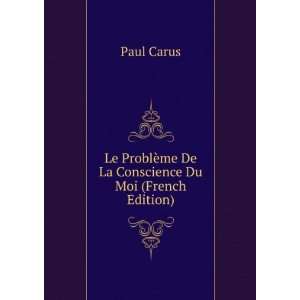  Le ProblÃ¨me De La Conscience Du Moi (French Edition 