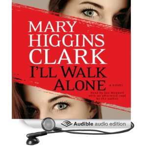  Ill Walk Alone A Novel (Audible Audio Edition) Mary 