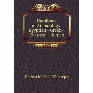    Egyptian  Greek  Etruscan  Roman Hodder Michael Westropp Books