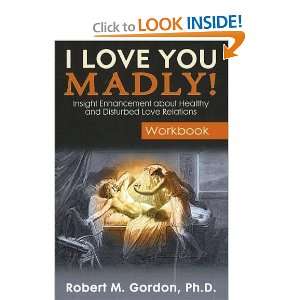  I Love You Madly Workbook Insight Enhancement About 
