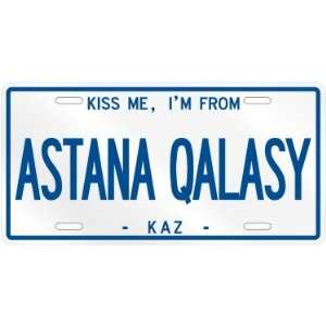  NEW  KISS ME , I AM FROM ASTANA  KAZAKHSTAN LICENSE 