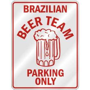 com  BRAZILIAN BEER TEAM PARKING ONLY  PARKING SIGN COUNTRY BRAZIL 