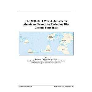   Outlook for Aluminum Foundries Excluding Die Casting Foundries Books