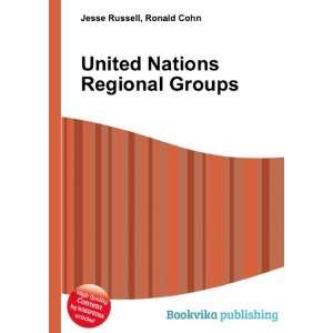  United Nations Regional Groups Ronald Cohn Jesse Russell 