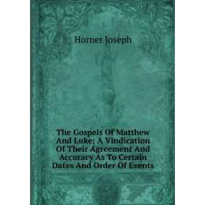   Accuracy As To Certain Dates And Order Of Events Horner Joseph Books
