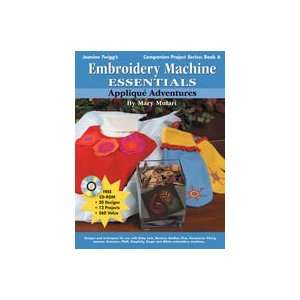   Embroidery Machine Essentials Applique Adventures Mary Mulari Books