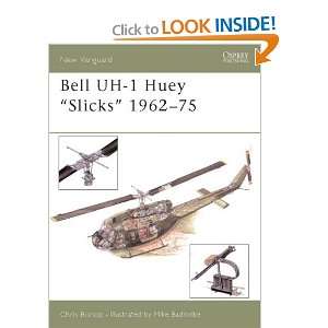   87 Bell UH 1 Huey Slicks 1962 75 [Paperback] Chris Bishop Books