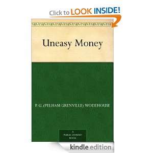Uneasy Money P. G. (Pelham Grenville) Wodehouse  Kindle 