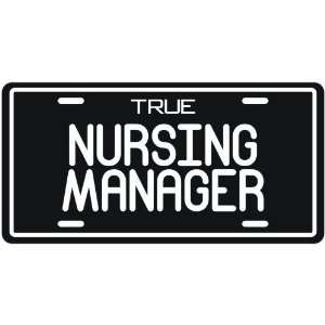  New  True Nursing Manager  License Plate Occupations 