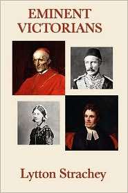 Eminent Victorians, (160459747X), Lytton Strachey, Textbooks   Barnes 