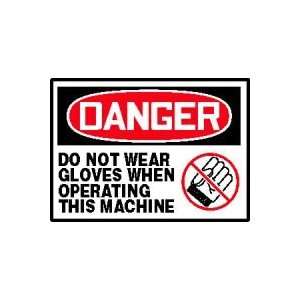 DANGER Labels DO NOT WEAR GLOVES WHEN OPERATING THIS EQUIPMENT (W 