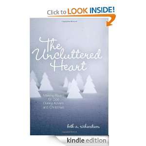 The Uncluttered Heart Making Room for God During Advent and Christmas 