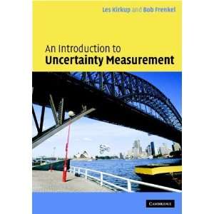  An Introduction to Uncertainty in Measurement Using the 