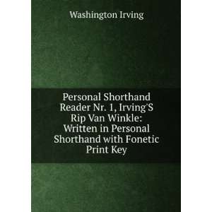   in Personal Shorthand with Fonetic Print Key Washington Irving Books