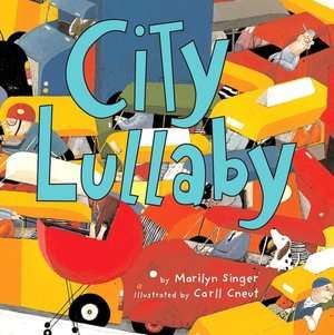   City Lullaby by Marilyn Singer, Houghton Mifflin 