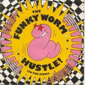  HUSTLE 7 INCH (7 VINYL 45) UK FON 1988 FUNKY WORM Music