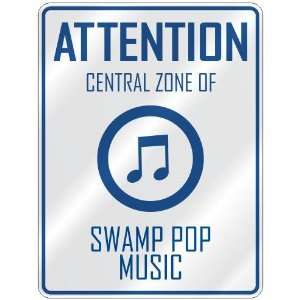    CENTRAL ZONE OF SWAMP POP  PARKING SIGN MUSIC