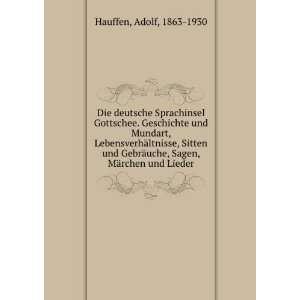   ¤uche, Sagen, MÃ¤rchen und Lieder Adolf, 1863 1930 Hauffen Books