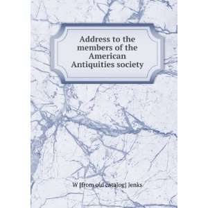   of the American Antiquities society W [from old catalog] Jenks Books