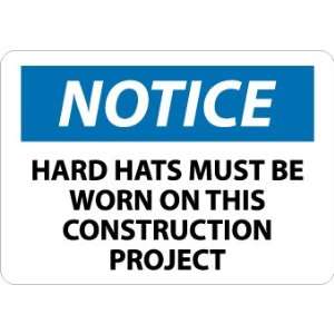 Notice, Hard Hats Must Be Worn On This Construction Project, 10X14 