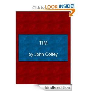 Tim by John Coffey John Coffey  Kindle Store