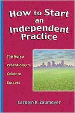 How to Start an Independent Practice A Nurse Practitioners Guide to 