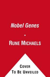   Nobel Genes by Rune Michaels, Atheneum Books for 