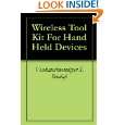 Wireless Tool Kit For Hand Held Devices by Venkateshwaraiyer S 