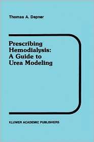 Prescribing Hemodialysis A Guide to Urea Modeling, Vol. 29 