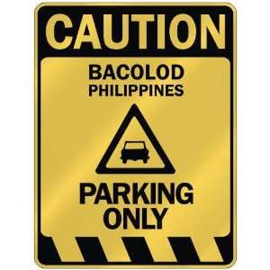   CAUTION BACOLOD PARKING ONLY  PARKING SIGN PHILIPPINES 