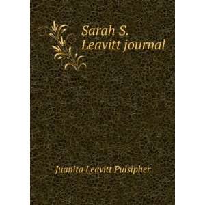  Sarah S. Leavitt journal Juanita Leavitt Pulsipher Books