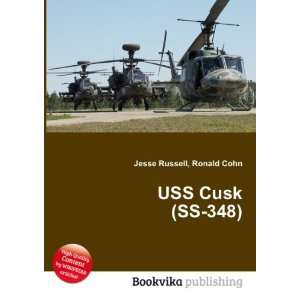  USS Cusk (SS 348) Ronald Cohn Jesse Russell Books