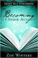Smart Self Publishing Becoming an Indie Author