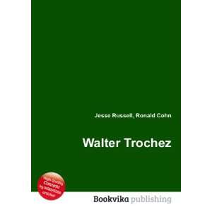 Walter Trochez Ronald Cohn Jesse Russell  Books
