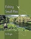 Fishing Small Flies, Engle, Ed 9780811701242 NEW Book 9780811701242 