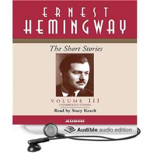   III (Audible Audio Edition) Ernest Hemingway, Stacy Keach Books